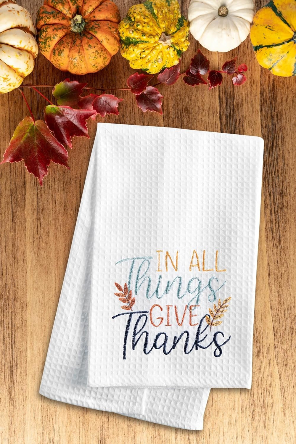 In All Things Give Embroidered Kitchen Towel