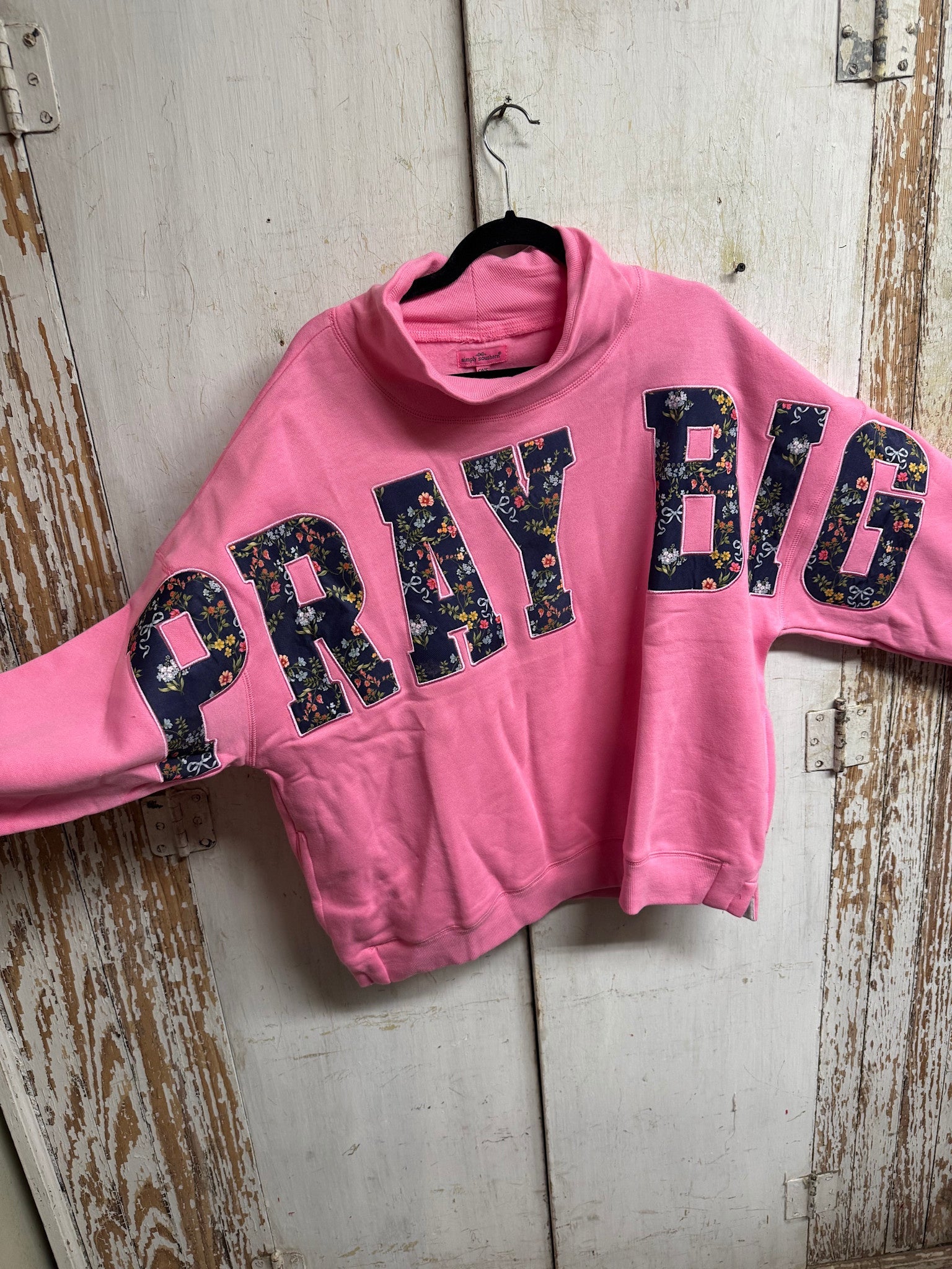 Pray Big Pullover By: Simply Southern One Size